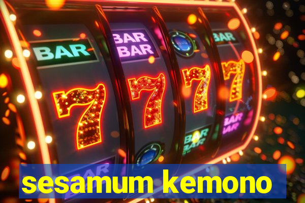 sesamum kemono